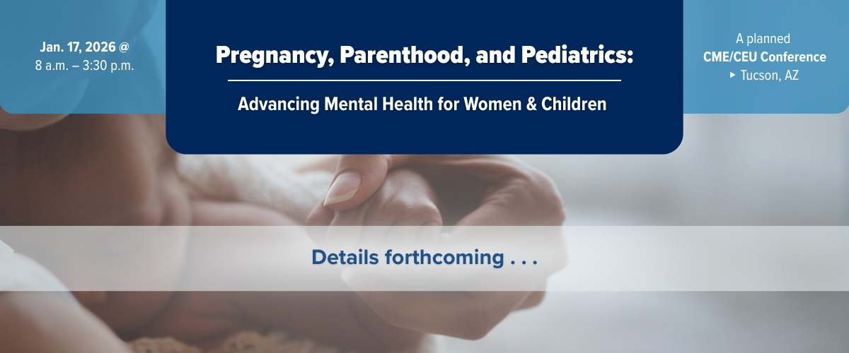 Pregnancy, Parenthood, and Pediatrics: Advancing Mental Health for Women & Children