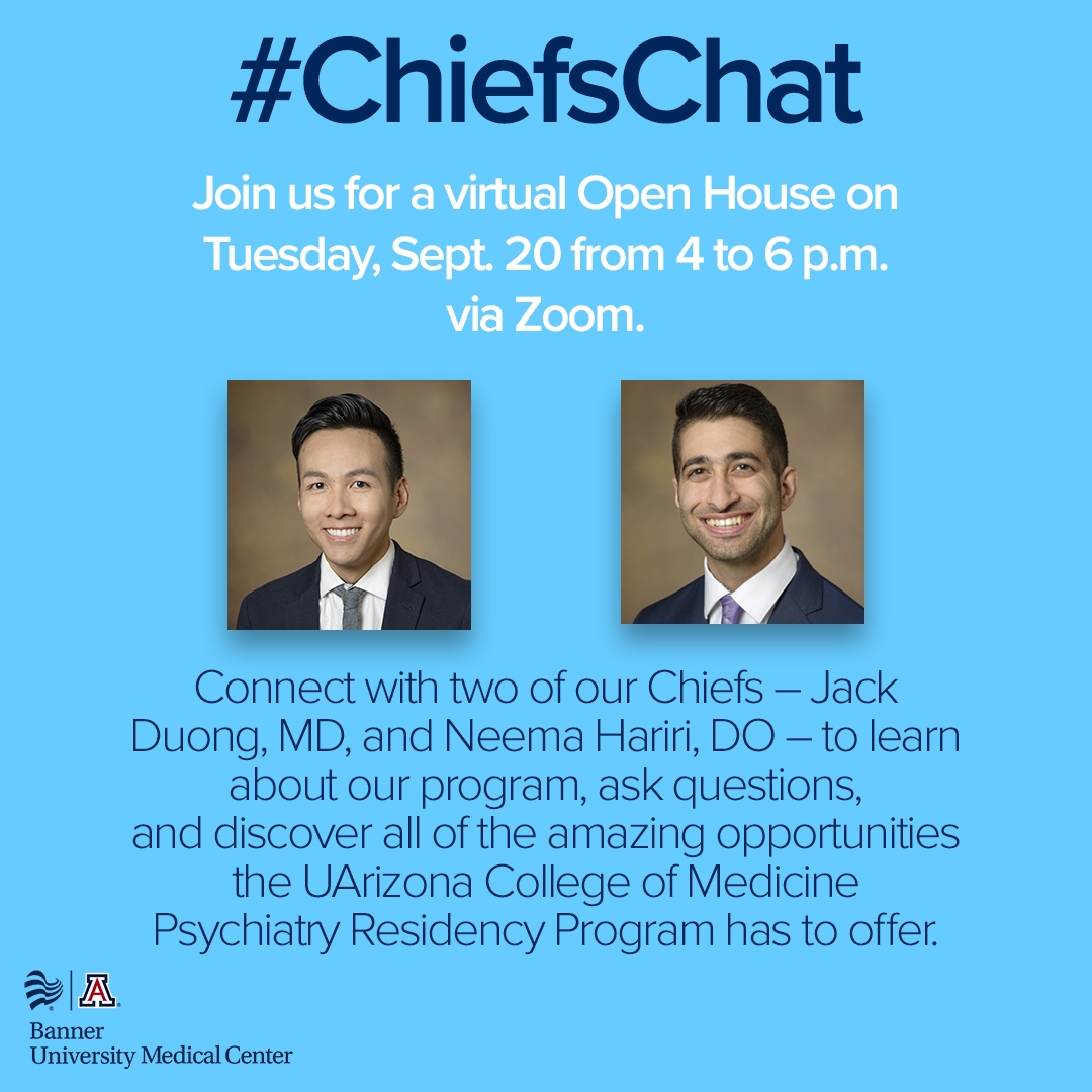 Flier for Join the University of Arizona Psychiatry Residency Program for a virtual Open House & #ChiefsChat!