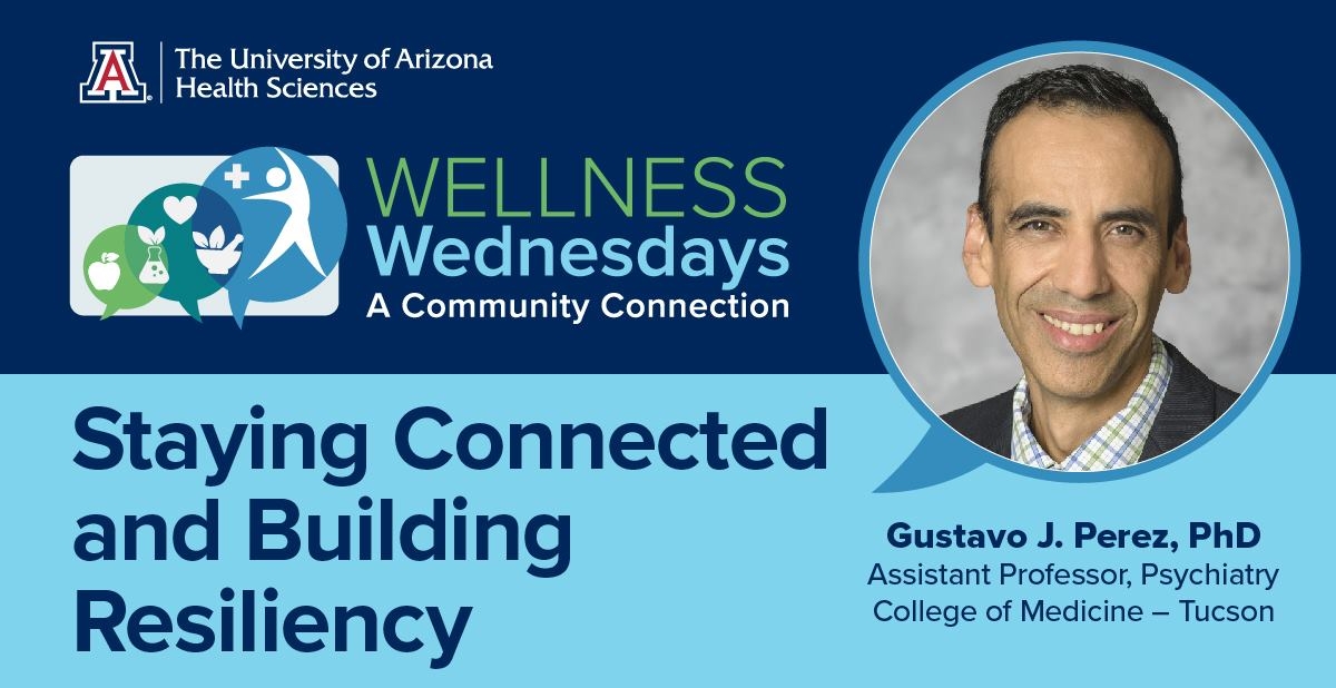 Wellness Wednesdays with Gustavo J. Perez, PhD - Assistant Professor, Psychiatry